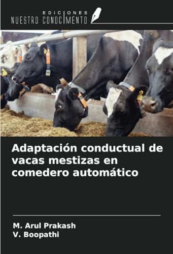 Adaptación conductual de vacas mestizas en comedero automático
