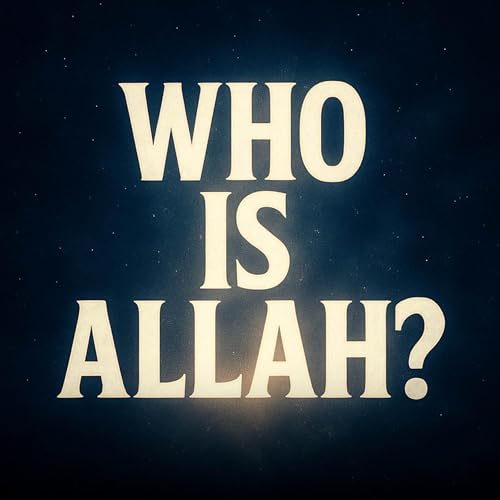 Who Is Allah? Who Is Ar-Rahman? | Dr Israr Ahmed