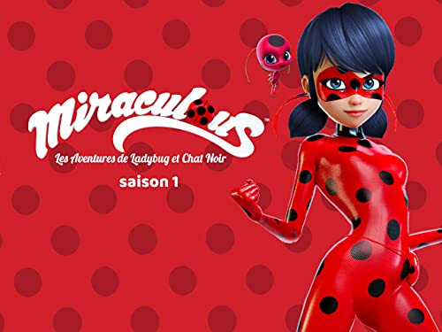 Miraculous - Les aventures de Ladybug et Chat Noir - saison 1