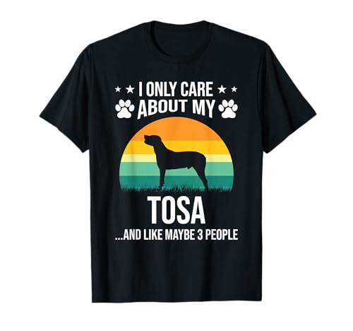 I Only Care About My Tosa Dog Lover T-Shirt