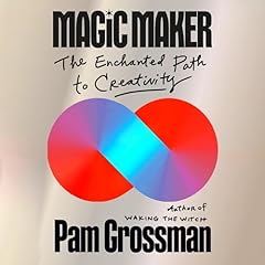 Magic Maker Audiolibro Por Pam Grossman arte de portada