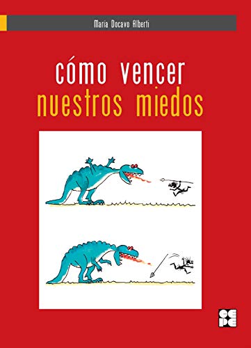 Cómo vencer nuestros miedos: 8 (Padres y educadores especializados) Cómo vencer nuestros miedos: 8 (Padres y educadores especializados)