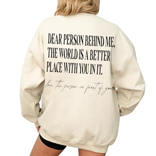 Dear Person Behind Me World Is A Better Place With You In It Sweatshirt - You Are Enough - Gift For Men Women