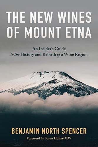 Télécharger The New Wines of Mount Etna: An Insider's Guide to the History and Rebirth of a Wine Region Gratuit