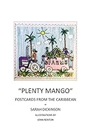 PLENTY MANGO: POSTCARDS FROM THE CARIBBEAN 1549828088 Book Cover