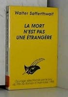 La mort n'est pas une étrangère 2702426344 Book Cover