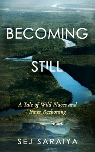 Image of Becoming Still: A Tale of Wild Places and Inner Reckoning