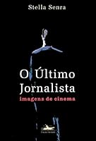 ULTIMO JORNALISTA: IMAGENS DE CINEMA, O 8585865180 Book Cover