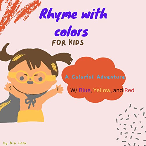 Rhyme with Colors Part 1 Blue, Yellow, and Red eBook Lam