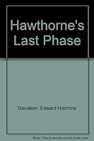 Hawthorne's last phase B0007DQWEI Book Cover