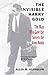 The Invisible Harry Gold: The Man Who Gave the Soviets the Atom Bomb