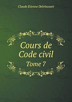 Paperback Cours de Code civil Tome 7 [French] Book