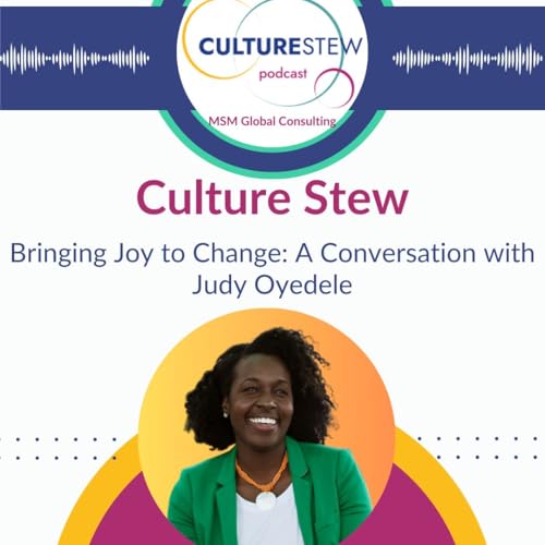 Bringing Joy to Change: A Conversation with Judy Oyedele