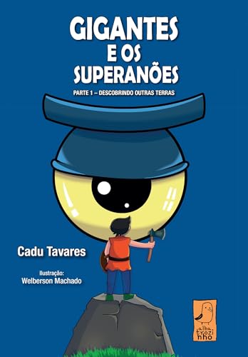 Gigantes e os superanões Parte 1; Descobrindo outras terras