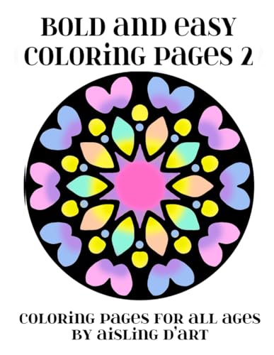 Bold and Easy Coloring Pages 2: Coloring Pages for All Ages