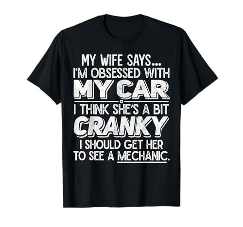 Hombre Coche Malhumorado Sarcástico Entusiasta de los coches Amante Camiseta