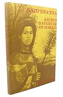 Nahi'ena'ena, Sacred Daughter of Hawai'i 0824803671 Book Cover
