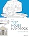 The Tiny House Handbook
