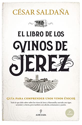 El Libro de Los Vinos de Jerez: Guía para comprender unos vinos únicos (Gastronomía)