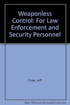 Hardcover Weaponless Control: For Law Enforcement and Security Personnel Book