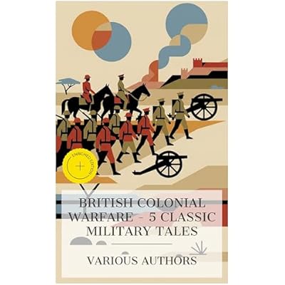 British Colonial Warfare – 5 Classic Military Tales