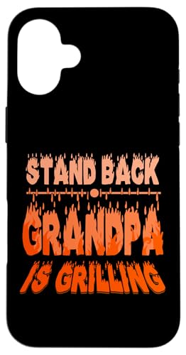 iPhone 16 Plus Stand Back Grandpa - Barbeque Grandfather Grill Master Case