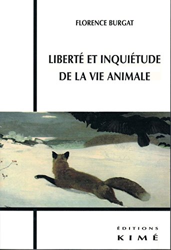 LIBERTÉ ET INQUIÉTUDE DE LA VIE ANIMALE (Philosophie en cours) (French Edition)