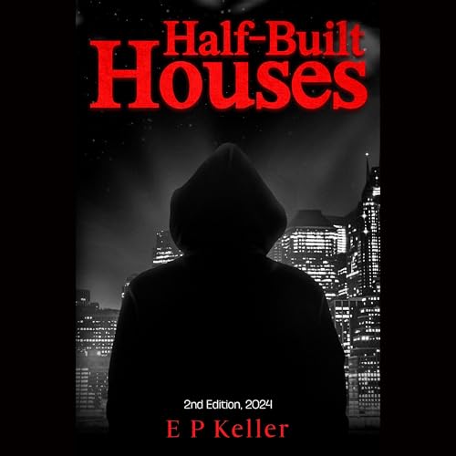 Half-Built Houses by E P Keller episode artwork