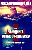 Das Geheimnis des Bermuda-Dreiecks (Das Vermächtnis der Tempelritter 6) - Preston William Child 