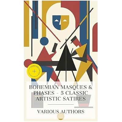 Bohemian Masques & Phases – 5 Classic Artistic Satires