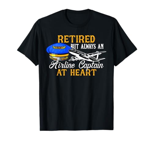 Retired Airline Captain Shirt Pilot Retirement Gift T-Shirt