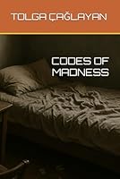 CODES OF MADNESS B0FMJCDWLM Book Cover