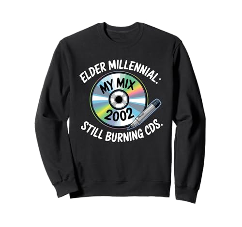 Elder Millennials Embracing 90s CDs Nostalgia Vibes Sweatshirt