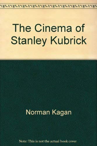 The Cinema of Stanley Kubrick 1857100263 Book Cover