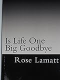 Is Life One Big Goodbye: Homeless Woman's Survival Story