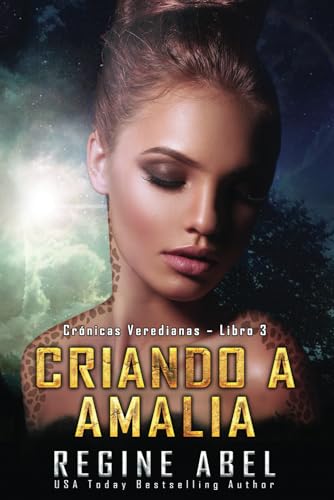 Criando A Amalia: 3 (Crónicas Veredianas)