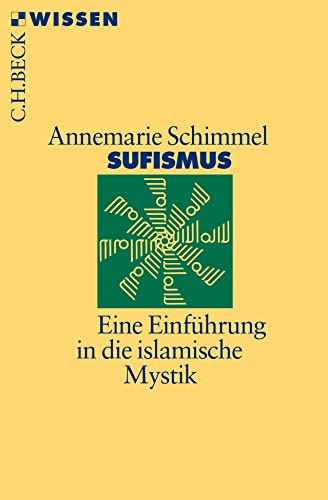 Sufismus: Eine Einführung in die islamische Mystik (C.H.BECK Wissen)