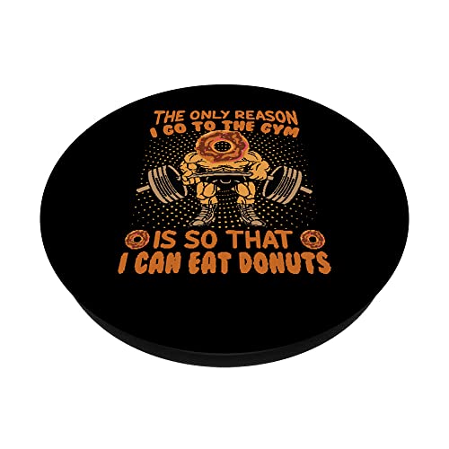 The Only Reason I Go To The Gym Is So That I Can Eat Donuts PopSockets Swappable PopGrip, Black - Image 2