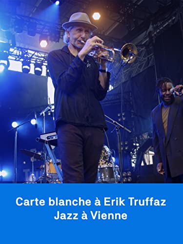 Carte Blanche à Erik Truffaz | Jazz à Vienne 2021