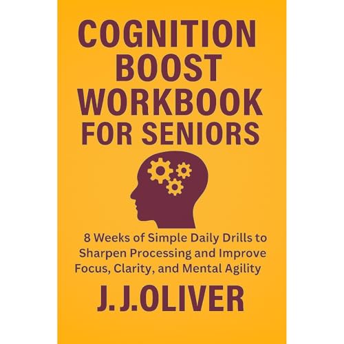 Cognition Boost Workbook for Seniors Audiolibro Por J.J. Oliver arte de portada