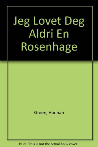 Jeg Lovet Deg Aldri En Rosenhage