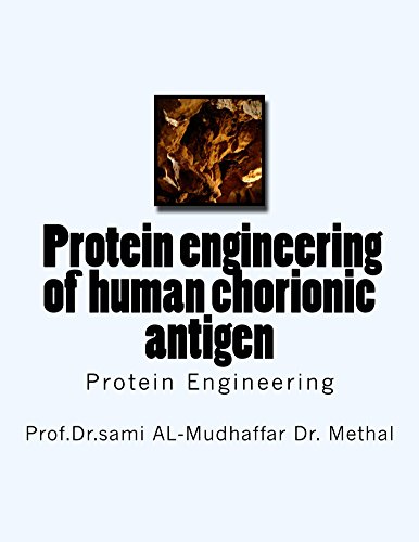 f Protein engineering of human chorionic antigen: protein engineering (English Edition)