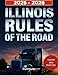 ILLINOIS RULES OF THE ROAD 2025-2026: Complete Driver's Manual with Practice Test to Pass Your Illinois Permit and License Exam