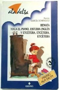 Paperback Renata toca el piano, estudia ingles y etcetera, etcetera, etcetera [Spanish] Book