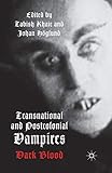 Transnational and Postcolonial Vampires: Dark Blood