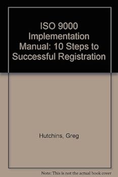 Hardcover The ISO 9000 Implementation Manual: Ten Steps to ISO 9000 Registration Book