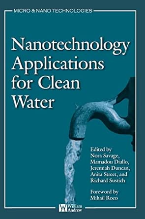 Nanotechnology Applications for Clean Water: Solutions for Improving Water Quality book cover