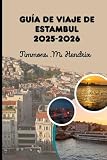  GUÍA DE VIAJE DE ESTAMBUL 2025-2026 (“Footprints of the World: A Traveler’s Companion”)