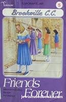 Friends forever (Brookville C.C. #5) 0899061400 Book Cover