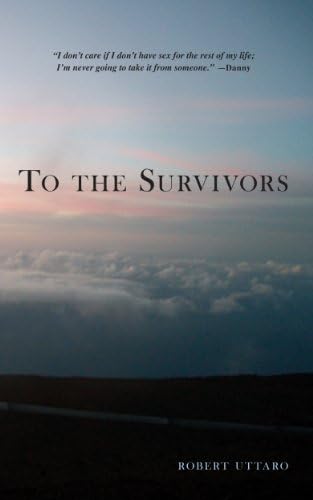 To the Survivors: One Man's Journey as a Rape Crisis Counselor with True Stories of Sexual Violence